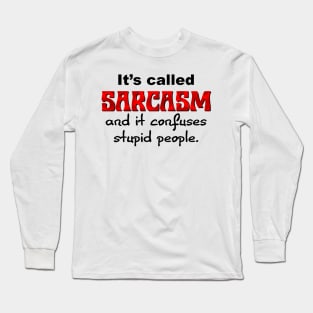 It's called Sarcasm Long Sleeve T-Shirt